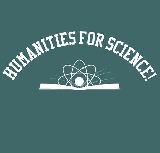Science for Humanity--Humanities for Science! shirt design - zoomed